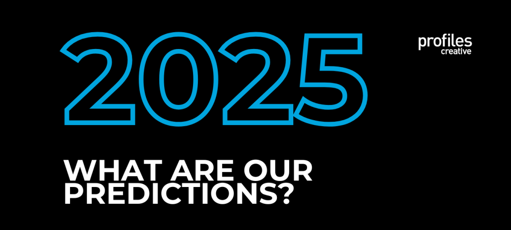 2025: What Are Our Predictions?